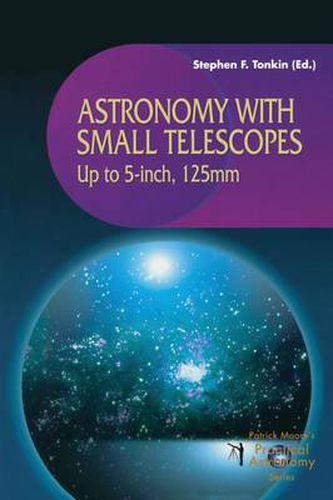 Cover image for Astronomy with Small Telescopes: Up to 5-inch, 125mm