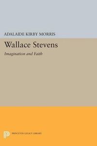 Cover image for Wallace Stevens: Imagination and Faith