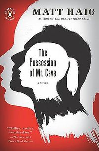 Cover image for The Possession of Mr. Cave: A Novel