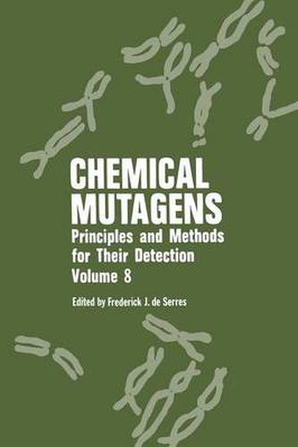 Chemical Mutagens: Principles and Methods for Their Detection Volume 8