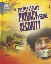 Cover image for America Debates Privacy Versus Security