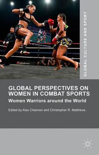 Cover image for Global Perspectives on Women in Combat Sports: Women Warriors around the World