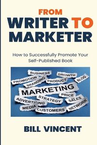 Cover image for From Writer to Marketer (Large Print Edition)