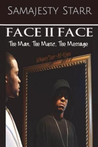 Cover image for Face to Face: The Man, The Music, The Message