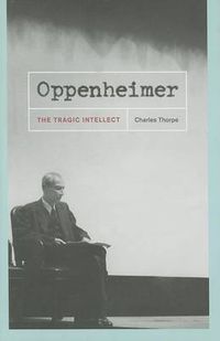 Cover image for Oppenheimer: The Tragic Intellect