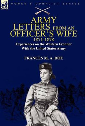 Cover image for Army Letters from an Officer's Wife, 1871-1888: Experiences on the Western Frontier with the United States Army