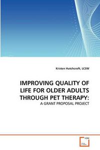Cover image for Improving Quality of Life for Older Adults Through Pet Therapy