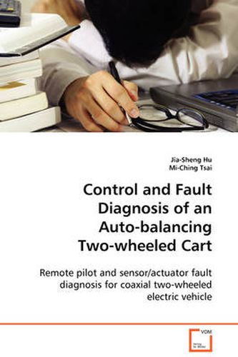 Cover image for Control and Fault Diagnosis of an Auto-balancing Two-wheeled Cart