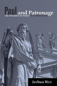 Cover image for Paul and Patronage: The Dynamics of Power in 1 Corinthians