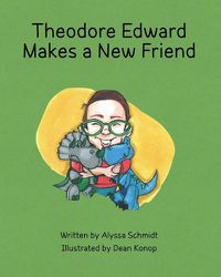 Cover image for Theodore Edward Makes a New Friend