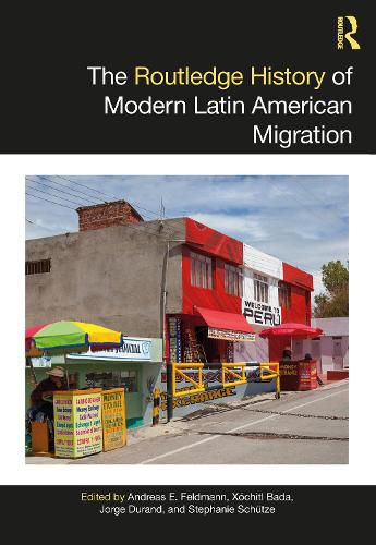 The Routledge History of Modern Latin American Migration