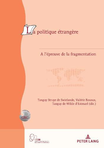 Cover image for La Politique Etrangere: A l'Epreuve de la Fragmentation