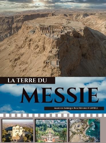 Cover image for La Tierre du Messie: ...une terre ou coulent le lait et le miel.
