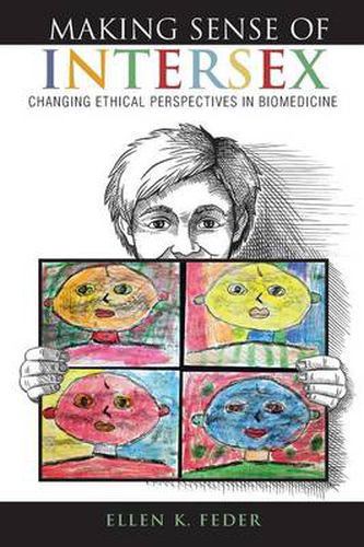 Cover image for Making Sense of Intersex: Changing Ethical Perspectives in Biomedicine