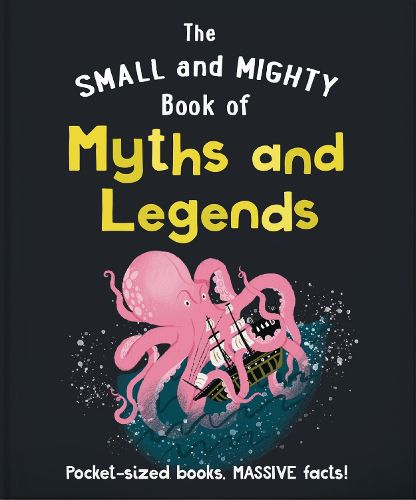 Cover image for The Small and Mighty Book of Myths and Legends