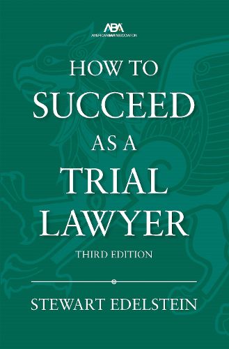 How to Succeed as a Trial Lawyer, Third