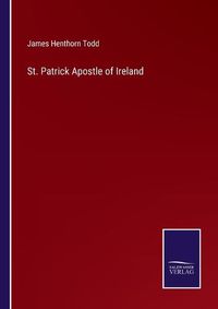 Cover image for St. Patrick Apostle of Ireland