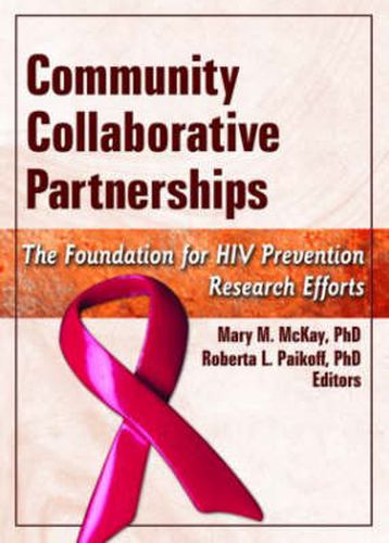 Cover image for Community Collaborative Partnerships: The Foundation for HIV Prevention Research Efforts