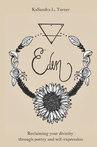 Cover image for Eden: Reclaiming Your Divinity Through Poetry and Self-Expression