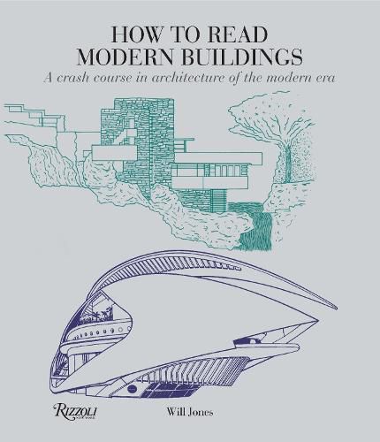 Cover image for How to Read Modern Buildings: A Crash Course in Architecture of the Modern Era