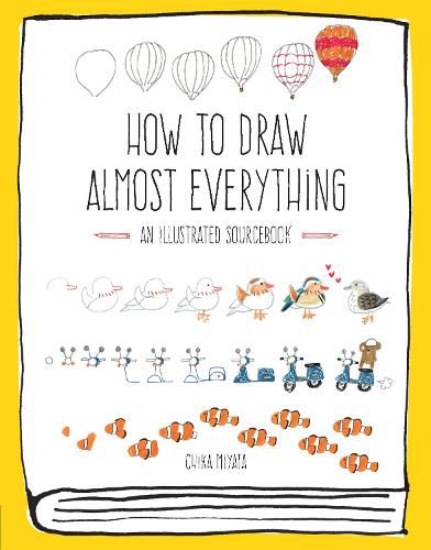 Cover image for How to Draw Almost Everything: An Illustrated Sourcebook
