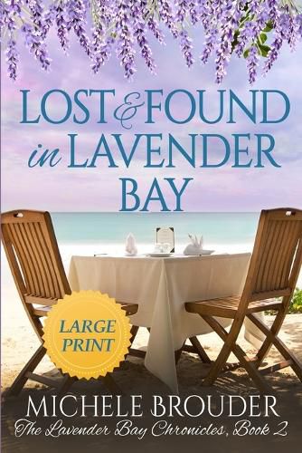 Lost and Found in Lavender Bay (The Lavender Bay Chronicles, Book 2) Large Print Paperback