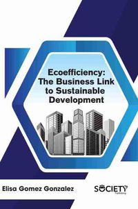 Cover image for Ecoefficiency: The Business Link to Sustainable Development