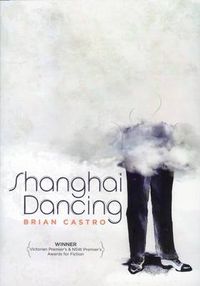 Cover image for Brian Castro: Shanghai Dancing