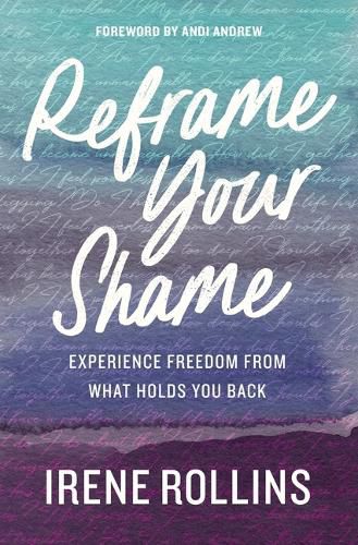 Cover image for Reframe Your Shame: Experience Freedom from What Holds You Back