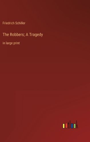 Cover image for The Robbers; A Tragedy