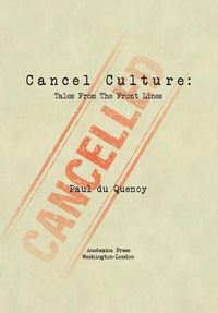 Cover image for Cancel Culture: Tales from the Front Lines