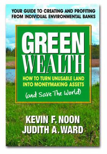 Green Wealth: How to Turn Unusable Land Into Moneymaking Assets