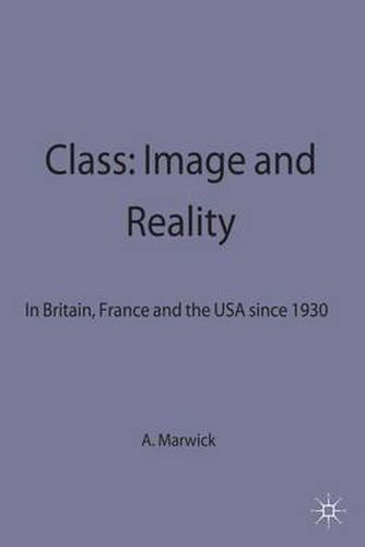 Cover image for Class: Image and Reality: In Britain, France and the USA since 1930