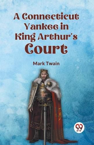 Cover image for A Connecticut Yankee in King Arthur's Court