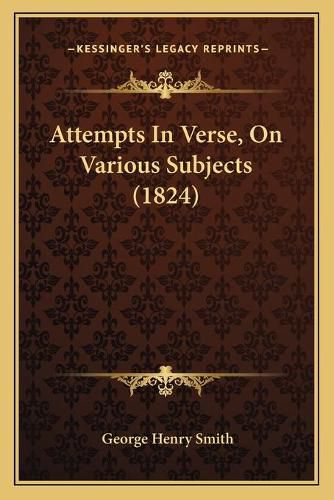 Cover image for Attempts in Verse, on Various Subjects (1824)