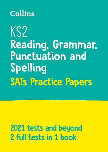 KS2 English Reading, Grammar, Punctuation and Spelling SATs Practice Papers: For the 2023 Tests