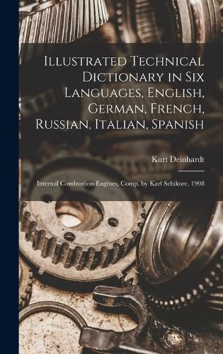 Cover image for Illustrated Technical Dictionary in Six Languages, English, German, French, Russian, Italian, Spanish