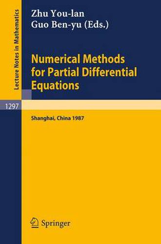 Cover image for Numerical Methods for Partial Differential Equations: Proceedings of a Conference held in Shanghai, P.R. China, March 25-29, 1987
