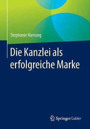 Cover image for Die Kanzlei ALS Erfolgreiche Marke