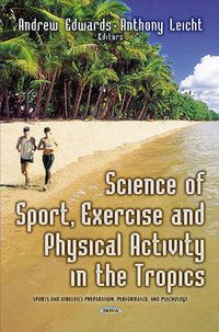 Cover image for Science of Sport, Exercise & Physical Activity in the Tropics
