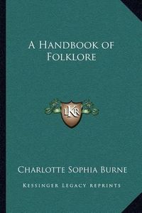 Cover image for A Handbook of Folklore