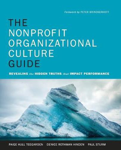 Cover image for The Nonprofit Organizational Culture Guide: Revealing the Hidden Truths That Impact Performance