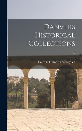 Cover image for Danvers Historical Collections; 40