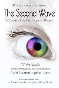 Cover image for The Second Wave: Transcending the Human Drama