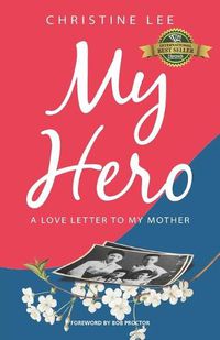 Cover image for My Hero: A love letter to my mother