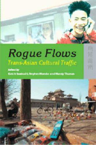 Cover image for Rogue Flows - Trans-Asian Cultural Traffic