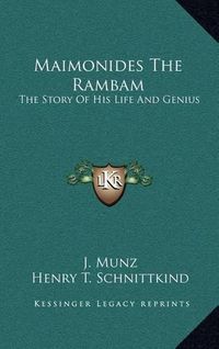 Cover image for Maimonides the Rambam: The Story of His Life and Genius