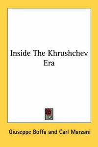 Cover image for Inside the Khrushchev Era