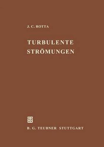 Cover image for Turbulente Stroemungen: Eine Einfuhrung in Die Theorie Und Ihre Anwendung