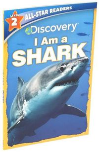 Cover image for Discovery All Star Readers: I Am a Shark Level 2